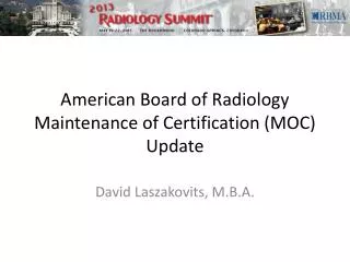 American Board of Radiology Maintenance of Certification (MOC) Update