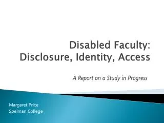Disabled Faculty: Disclosure, Identity, Access