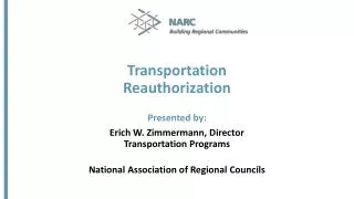 Transportation Reauthorization Presented by: