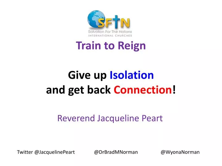 train to reign give up isolation and get back connection