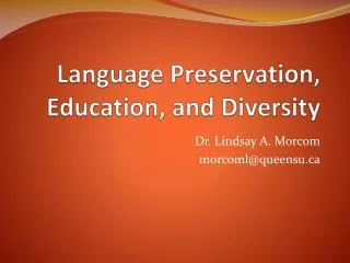 Language Preservation, Education, and Diversity