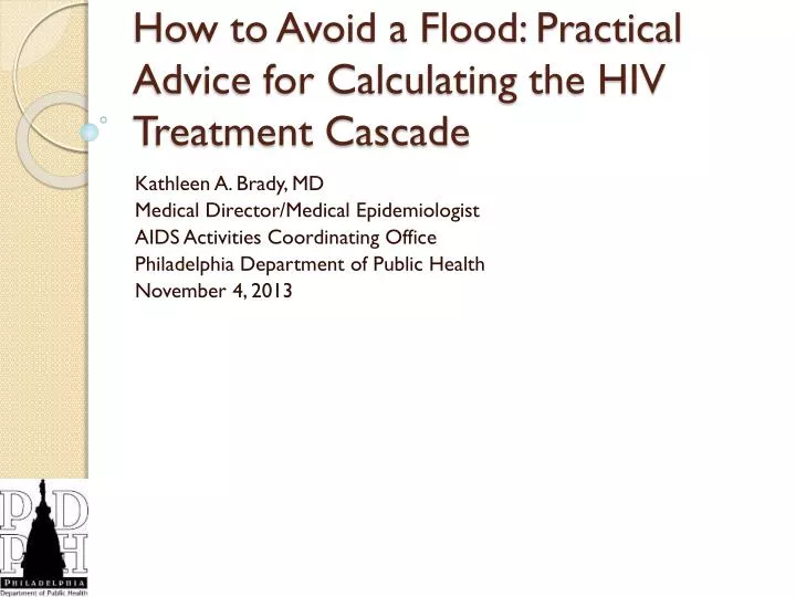 how to avoid a flood practical advice for calculating the hiv treatment cascade