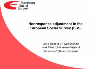 Nonresponse adjustment in the European Social Survey (ESS)