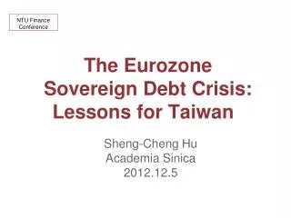 The Eurozone Sovereign Debt Crisis: Lessons for Taiwan