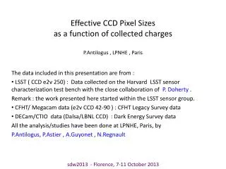 Effective CCD Pixel Sizes as a function of collected charges P.Antilogus , LPNHE , Paris