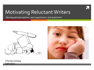 Motivating Reluctant Writers