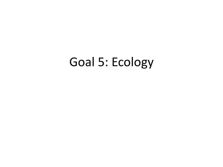 goal 5 ecology