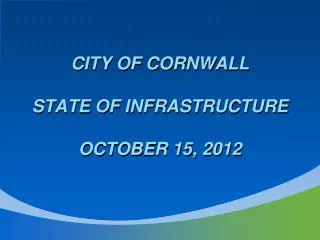 City of Cornwall State of infrastructure october 15, 2012