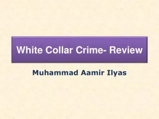 White Collar Crime- Review