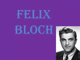 felix bloch