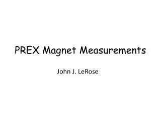 PREX Magnet Measurements