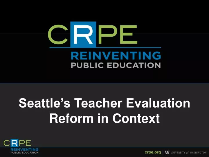 seattle s teacher evaluation reform in context