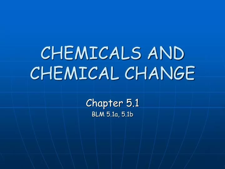 chemicals and chemical change