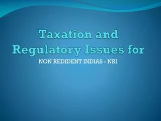 Taxation and Regulatory Issues for