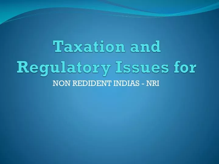 taxation and regulatory issues for