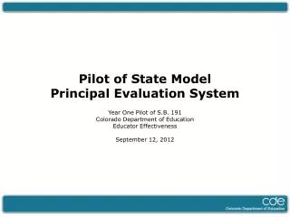 Pilot of State Model Principal Evaluation System Year One Pilot of S.B. 191
