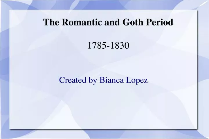 the romantic and goth period 1785 1830