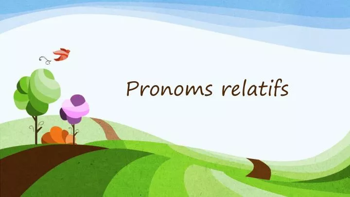 pronoms relatifs
