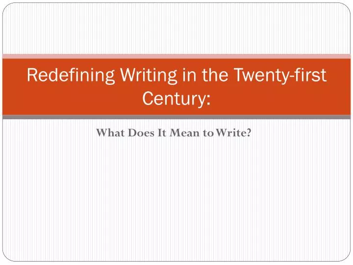 redefining writing in the twenty first century