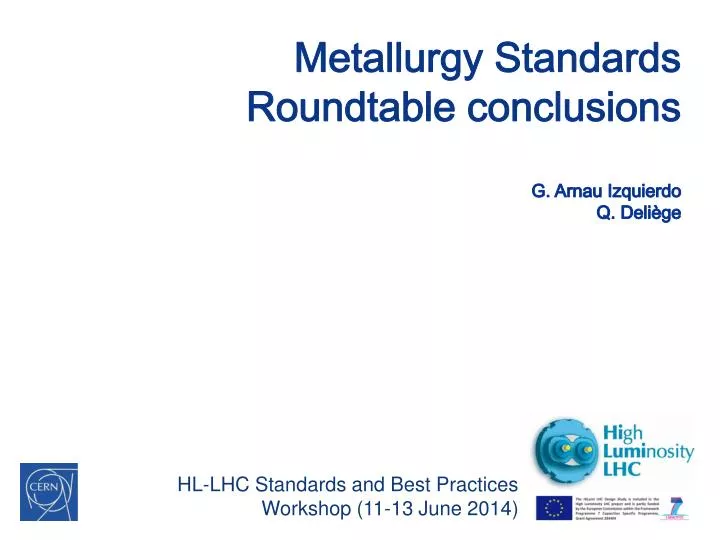 metallurgy standards roundtable conclusions g arnau izquierdo q deli ge
