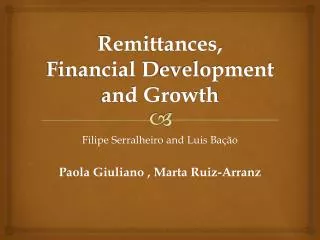 Remittances , Financial D evelopment and G rowth