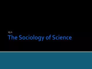 The Sociology of Science