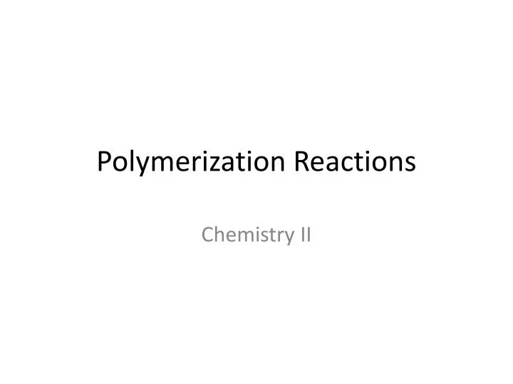 polymerization reactions