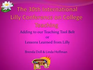 The 30th International Lilly Conference on College Teaching