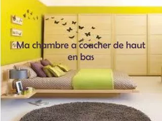 ma chambre a coucher de haut en bas