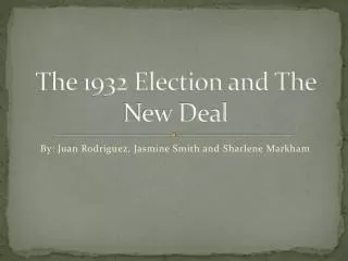 The 1932 Election and The New Deal