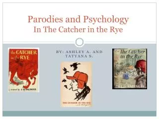 Parodies and Psychology In The Catcher in the Rye