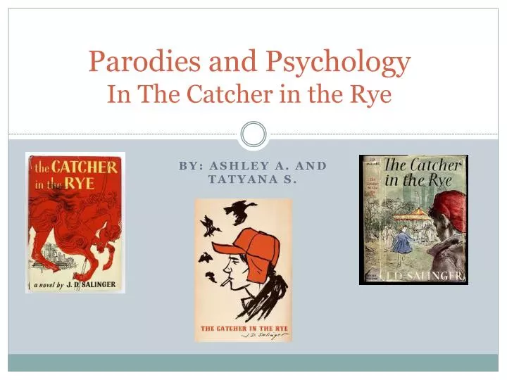 parodies and psychology in the catcher in the rye