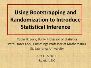 Using Bootstrapping and Randomization to Introduce Statistical Inference