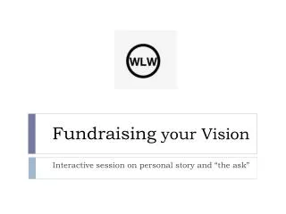 Fundraising your Vision