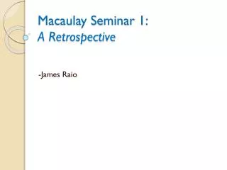 Macaulay Seminar 1: A Retrospective