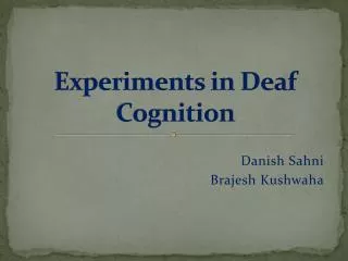 Experiments in Deaf Cognition