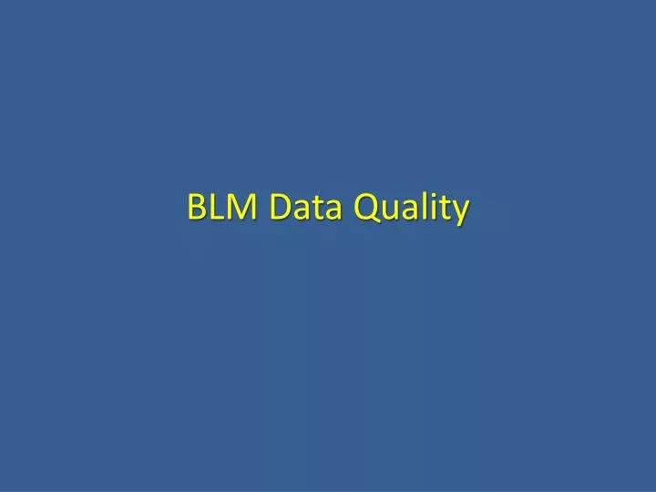 blm data quality