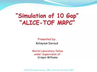 “Simulation of 10 Gap” “ALICE-TOF MRPC”