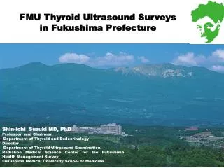 FMU Thyroid Ultrasound Surveys in Fukushima Prefecture