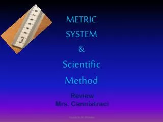 METRIC SYSTEM &amp; Scientific Method