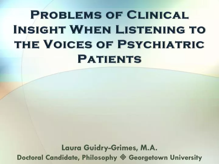 problems of clinical insight when listening to the voices of psychiatric patients