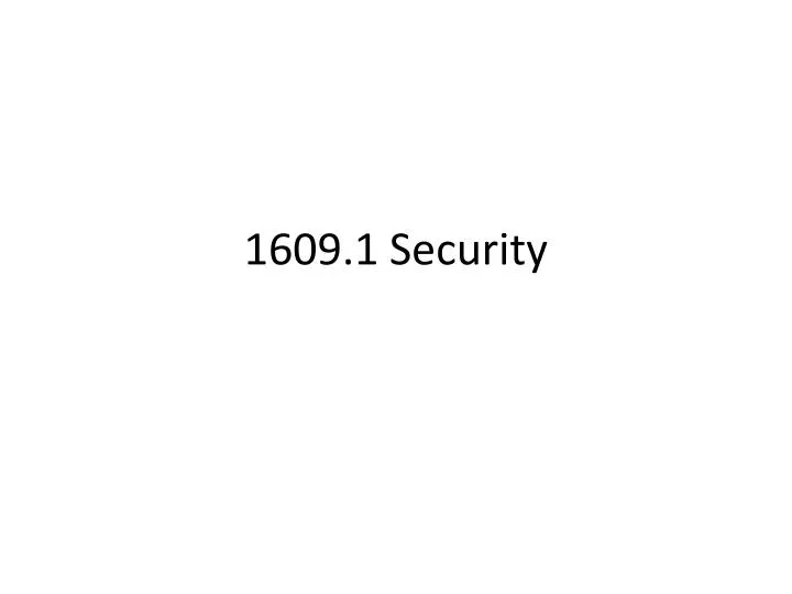 1609 1 security