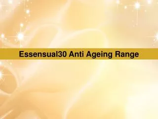 Essensual30 Anti Ageing Range