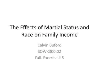 The Effects of Martial Status and Race on Family Income