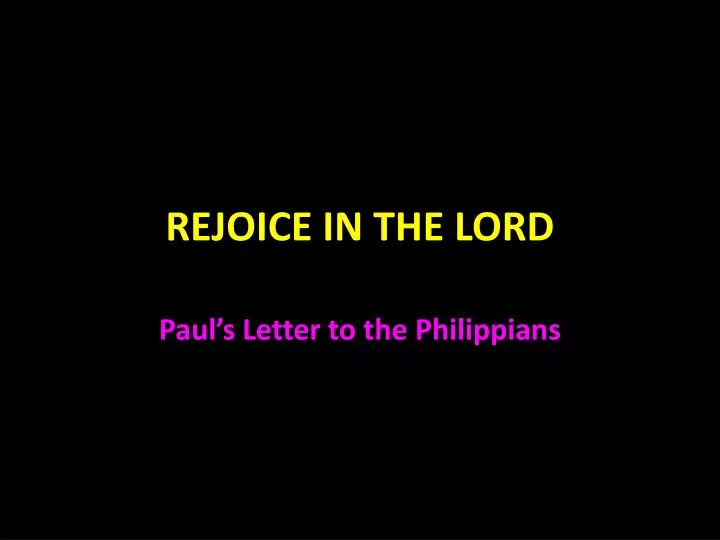 rejoice in the lord