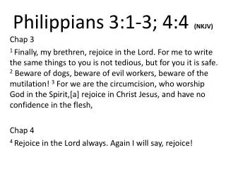 Philippians 3:1-3; 4:4 (NKJV)