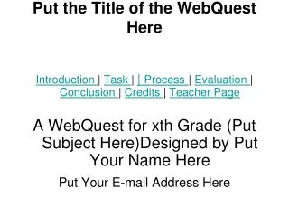 Put the Title of the WebQuest Here