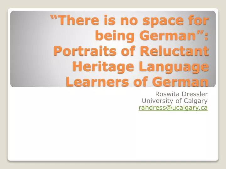 there is no space for being german portraits of reluctant heritage language learners of german