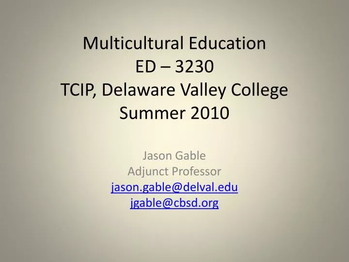 multicultural education ed 3230 tcip delaware valley college summer 2010