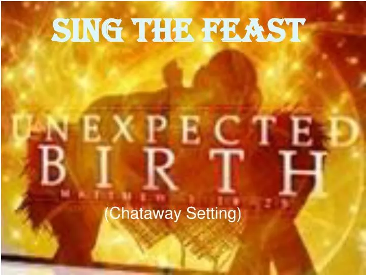 sing the feast